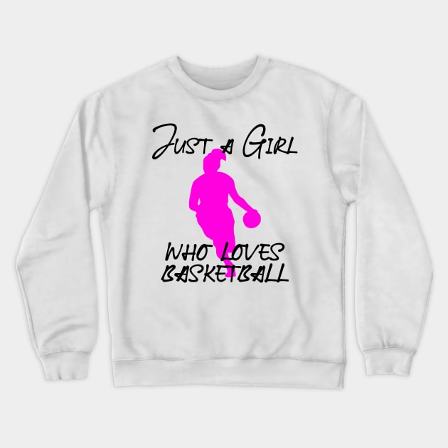 Just a girl who loves Basketball Crewneck Sweatshirt by Jabinga